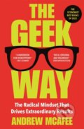 Kniha: The Geek Way: The Radical Mindset that Drives Extraordinary Results (Andrew McAfee). Pan Macmillan, 2024 Kniha: The Geek Way: The Radical Mindset that Drives Extraordinary Results (Andrew McAfee). Pan Macmillan, 2024