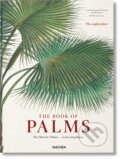 Kniha: Martius. The Book of Palms (H. Walter Lack). Taschen, 2017 Kniha: Martius. The Book of Palms (H. Walter Lack). Taschen, 2017