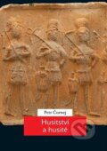 Kniha: Husitství a husité (Petr Čornej). Karolinum, 2024 Kniha: Husitství a husité (Petr Čornej). Karolinum, 2024
