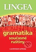 Kniha: Gramatika současné ruštiny (Lingea). Lingea, 2024 Kniha: Gramatika současné ruštiny (Lingea). Lingea, 2024