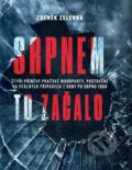 Kniha: Srpnem to začalo (Zdeněk Zelenka). CZECH NEWS CENTER, 2024 Kniha: Srpnem to začalo (Zdeněk Zelenka). CZECH NEWS CENTER, 2024