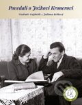 Kniha: Povedali o Jožkovi Kronerovi (Juliana Belková a Vladimír Gajdošík). Spolok rodákov Jozefa Kronera, 2024 Kniha: Povedali o Jožkovi Kronerovi (Juliana Belková a Vladimír Gajdošík). Spolok rodákov Jozefa Kronera, 2024