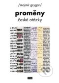 Kniha: Proměny české otázky (Mojmír Grygar). Kosmas s.r.o.(HK), 2024 Kniha: Proměny české otázky (Mojmír Grygar). Kosmas s.r.o.(HK), 2024