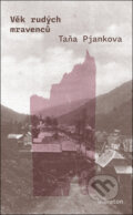 Kniha: Věk rudých mravenců (Taňa Pjankova). Maraton, 2024 Kniha: Věk rudých mravenců (Taňa Pjankova). Maraton, 2024