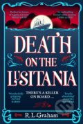 Kniha: Death on the Lusitania (R.L. Graham). Pan Macmillan, 2024 Kniha: Death on the Lusitania (R.L. Graham). Pan Macmillan, 2024