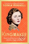 Kniha: Kingmaker (Sonia Purnell). Virago, 2024 Kniha: Kingmaker (Sonia Purnell). Virago, 2024