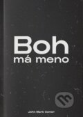 Kniha: Boh má meno (John Mark Comer). GD IDENTITY, 2024 Kniha: Boh má meno (John Mark Comer). GD IDENTITY, 2024