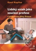 Kniha: Lidský vztah jako součást profese (Karel Kopřiva). Portál, 2024 Kniha: Lidský vztah jako součást profese (Karel Kopřiva). Portál, 2024