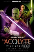 Kniha: Star Wars: The Acolyte: Wayseeker (Ireland Justina). Del Rey, 2025 Kniha: Star Wars: The Acolyte: Wayseeker (Ireland Justina). Del Rey, 2025