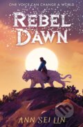Kniha: Rebel Dawn (Ann Sei Lin). Walker books, 2024 Kniha: Rebel Dawn (Ann Sei Lin). Walker books, 2024