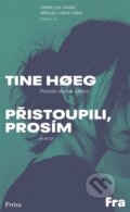 Kniha: Přistoupili, prosím (Tine Hoeg). Fra, 2024 Kniha: Přistoupili, prosím (Tine Hoeg). Fra, 2024