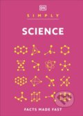 Kniha: Simply Science (Dorling Kindersley). Dorling Kindersley, 2024 Kniha: Simply Science (Dorling Kindersley). Dorling Kindersley, 2024