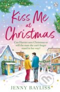 Kniha: Kiss Me At Christmas (Jenny Bayliss). Penguin Books, 2024 Kniha: Kiss Me At Christmas (Jenny Bayliss). Penguin Books, 2024