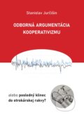 Kniha: Odborná argumentácia kooperativizmu (Stanislav Jurčišin). Stanislav Jurčišin, 2024 Kniha: Odborná argumentácia kooperativizmu (Stanislav Jurčišin). Stanislav Jurčišin, 2024