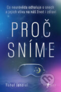 Kniha: Proč sníme (Rahul Jandial). Jan Melvil publishing Kniha: Proč sníme (Rahul Jandial). Jan Melvil publishing