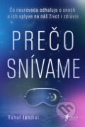Kniha: Prečo snívame (Rahul Jandial). Jan Melvil publishing, 2024 Kniha: Prečo snívame (Rahul Jandial). Jan Melvil publishing, 2024
