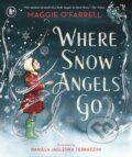 Kniha: Where Snow Angels Go (Maggie O'Farrell). Walker books, 2024 Kniha: Where Snow Angels Go (Maggie O'Farrell). Walker books, 2024