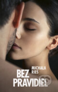 E-kniha: Bez pravidiel (Michala Ries), 2024 E-kniha: Bez pravidiel (Michala Ries), 2024