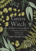 Kniha: Green Witch (Arin Murphy-Hiscock). BookChef, 2024 Kniha: Green Witch (Arin Murphy-Hiscock). BookChef, 2024