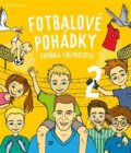 Kniha: Fotbalové pohádky Zdeňka Folprechta 2 (Zdeněk Folprecht). NextPage Media, 2024 Kniha: Fotbalové pohádky Zdeňka Folprechta 2 (Zdeněk Folprecht). NextPage Media, 2024