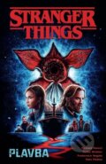 Kniha: Stranger Things - Plavba (Michael Moreci). Crew, 2024 Kniha: Stranger Things - Plavba (Michael Moreci). Crew, 2024