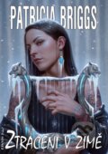 Kniha: Ztraceni v zimě (Patricia Briggs). FANTOM Print, 2024 Kniha: Ztraceni v zimě (Patricia Briggs). FANTOM Print, 2024