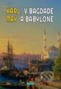 Kniha: V Bagdade a Babylone (Karl May), 2024 Kniha: V Bagdade a Babylone (Karl May), 2024
