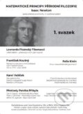 Kniha: Matematické principy přírodní filozofie (Isaac Newton). Karel Vašíček, 2024 Kniha: Matematické principy přírodní filozofie (Isaac Newton). Karel Vašíček, 2024