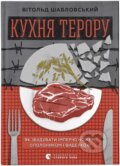 Kniha: Kukhnia teroru (Witold Szabłowski). Old Lion Publishing House, 2024 Kniha: Kukhnia teroru (Witold Szabłowski). Old Lion Publishing House, 2024