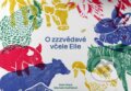 Kniha: O zzzvědavé včele Elle (Ester Stará). Pop - Pap, 2024 Kniha: O zzzvědavé včele Elle (Ester Stará). Pop - Pap, 2024