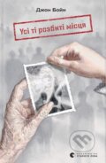 Kniha: Usi ti rozbyti mistsia (John Boyne). Old Lion Publishing House, 2024 Kniha: Usi ti rozbyti mistsia (John Boyne). Old Lion Publishing House, 2024