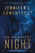 Kniha: The Brightest Nigh (Jennifer L Armentrout). Tor, 2021 Kniha: The Brightest Nigh (Jennifer L Armentrout). Tor, 2021
