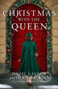 Kniha: Christmas with the Queen (Hazel Gaynor a Heather Webb). HarperCollins, 2024 Kniha: Christmas with the Queen (Hazel Gaynor a Heather Webb). HarperCollins, 2024