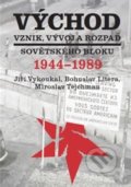 Kniha: Východ (Bohuslav Litera, Jiří Vykoukal a Miroslav Tejchman). Libri, 2017 Kniha: Východ (Bohuslav Litera, Jiří Vykoukal a Miroslav Tejchman). Libri, 2017