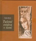 Kniha: Tušené ostáva v tieni (Štefan Bučko). Petrus, 2014 Kniha: Tušené ostáva v tieni (Štefan Bučko). Petrus, 2014