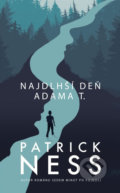 Kniha: Najdlhší deň Adama T. (Patrick Ness). Slovart, 2018 Kniha: Najdlhší deň Adama T. (Patrick Ness). Slovart, 2018