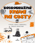 Kniha: Dobrodružná kniha na cesty (Autorský kolektív). Perfekt, 2017 Kniha: Dobrodružná kniha na cesty (Autorský kolektív). Perfekt, 2017