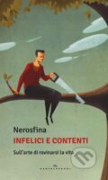 Kniha: Infelici e contenti (Nerosfina). Castelvecchi, 2016 Kniha: Infelici e contenti (Nerosfina). Castelvecchi, 2016