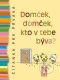 Kniha: Domček, domček, kto v tebe býva? (Buvik). Buvik, 2017 Kniha: Domček, domček, kto v tebe býva? (Buvik). Buvik, 2017