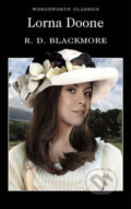Kniha: Lorna Doone (R.D. Blackmore). Wordsworth, 1998 Kniha: Lorna Doone (R.D. Blackmore). Wordsworth, 1998