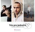 Kniha: Trio pro jednoho (Autorský kolektív). Grada, 2017 Kniha: Trio pro jednoho (Autorský kolektív). Grada, 2017