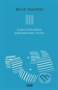 Kniha: Řecká tragédie (Ilona Švihlíková a Konstantinos Tsivos). Novela Bohemica, 2017 Kniha: Řecká tragédie (Ilona Švihlíková a Konstantinos Tsivos). Novela Bohemica, 2017