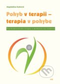 Kniha: Pohyb v terapii - terapia v pohybe (Magdaléna Szabová). IRIS, 2017 Kniha: Pohyb v terapii - terapia v pohybe (Magdaléna Szabová). IRIS, 2017