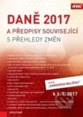 Kniha: Daně 2017 a předpisy související s přehledy změn (ANAG). ANAG, 2017 Kniha: Daně 2017 a předpisy související s přehledy změn (ANAG). ANAG, 2017