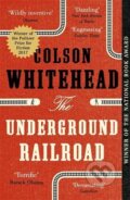 Kniha: The Underground Railroad (Colson Whitehead). Fleet, 2017 Kniha: The Underground Railroad (Colson Whitehead). Fleet, 2017