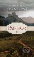 Kniha: Pán hor II. (Hana Marie Körnerová). Baronet, 2017 Kniha: Pán hor II. (Hana Marie Körnerová). Baronet, 2017