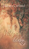 Kniha: Vítězství lásky (Barbara Cartland). Baronet, 2017 Kniha: Vítězství lásky (Barbara Cartland). Baronet, 2017