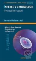 Infekce v gynekologii - Jaromír Mašata a kolektiv, Maxdorf, 2017