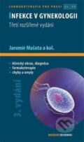 Kniha: Infekce v gynekologii (Jaromír Mašata a kolektiv). Maxdorf, 2017 Kniha: Infekce v gynekologii (Jaromír Mašata a kolektiv). Maxdorf, 2017