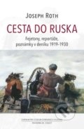 Kniha: Cesta do Ruska (Joseph Roth). Centrum pro studium demokracie a kultury, 2017 Kniha: Cesta do Ruska (Joseph Roth). Centrum pro studium demokracie a kultury, 2017